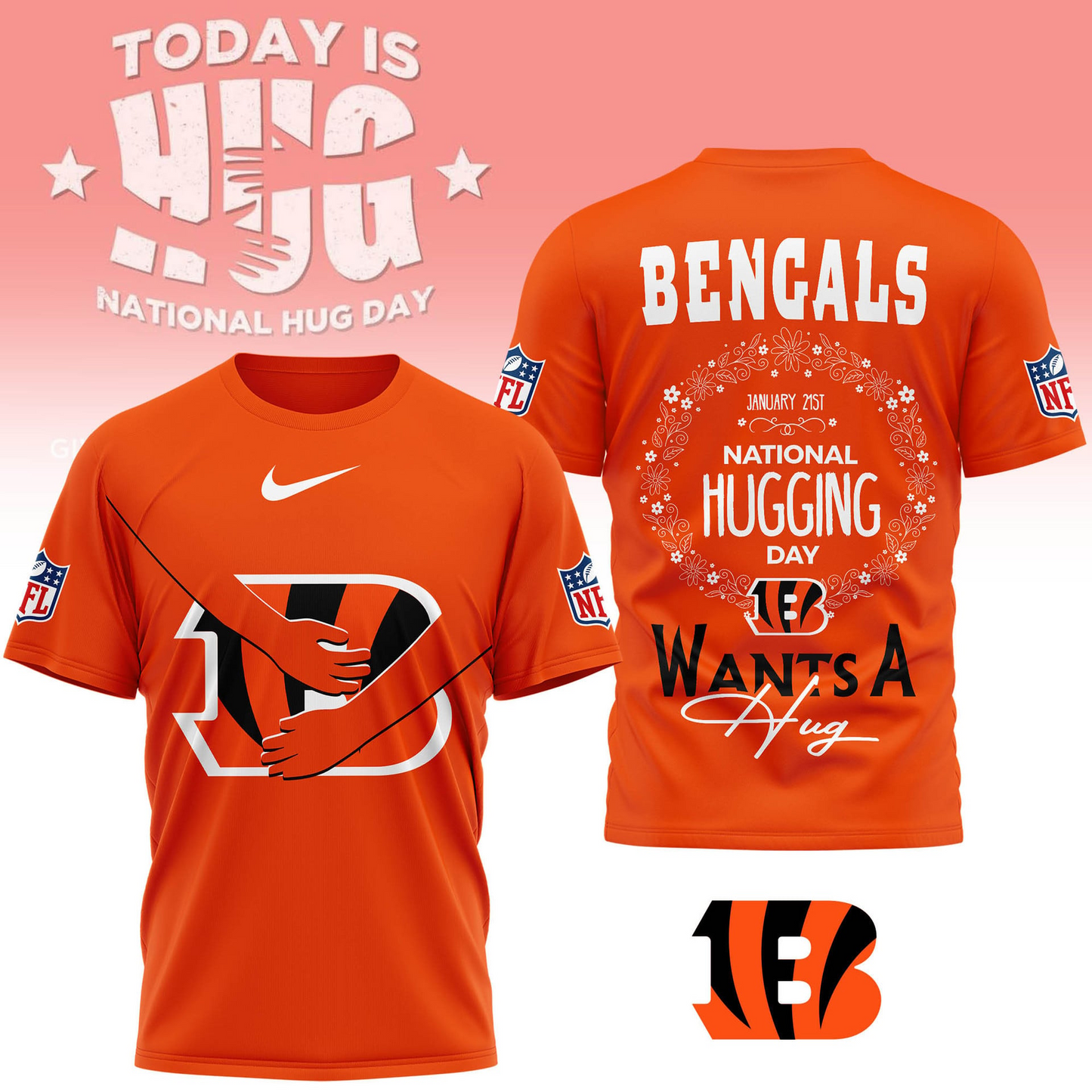 CIN Premium NFL National Hugging Day 3D Shirt DDT NTL