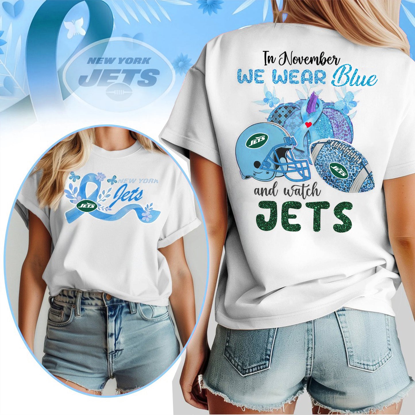 IN NOVEMBER WE WEAR BLUE AND WATCH NYJ SHIRT NDT NHM
