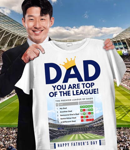 TOT - Dad You Are Top Of The League Shirt DDTTTV