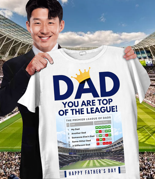 TOT - Dad You Are Top Of The League Shirt DDTTTV