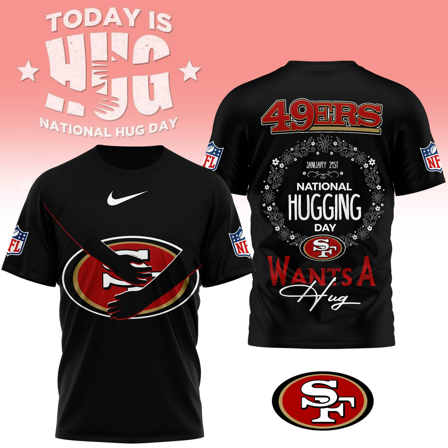 SF49 Premium NFL National Hugging Day 3D Shirt DDT NTL