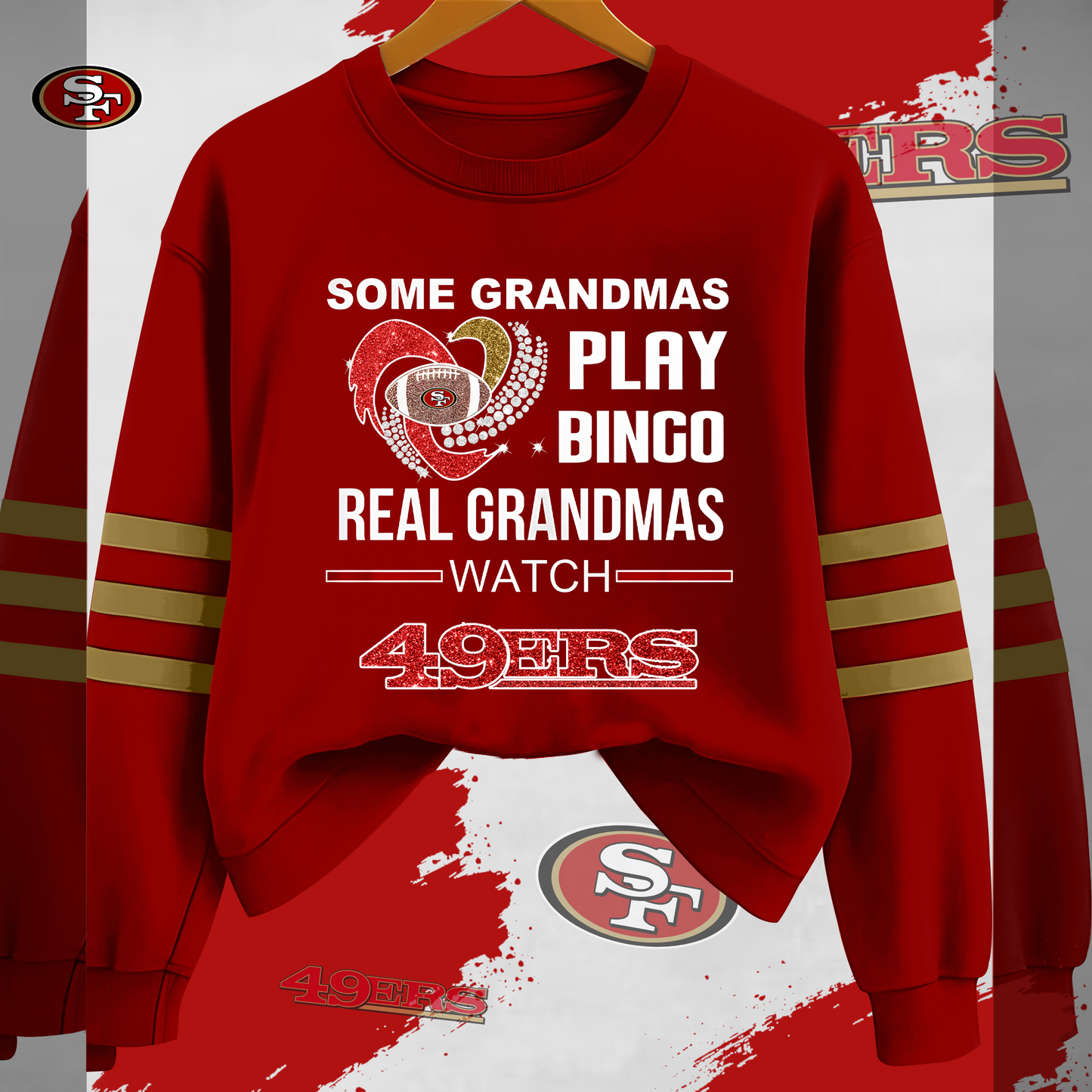 Some Grandmas Play Bingo Real Grandmas Watch SF49 Sweatshirt DDT  HLPHUONG