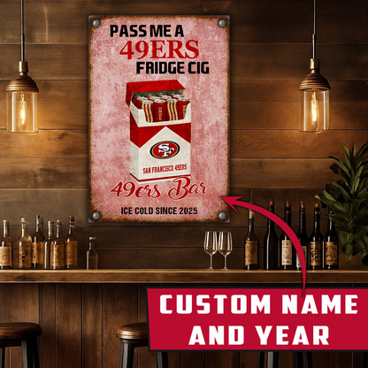 Personalized SF49 x NFL Vintage Fridge Cig Metal Sign DDT NTL
